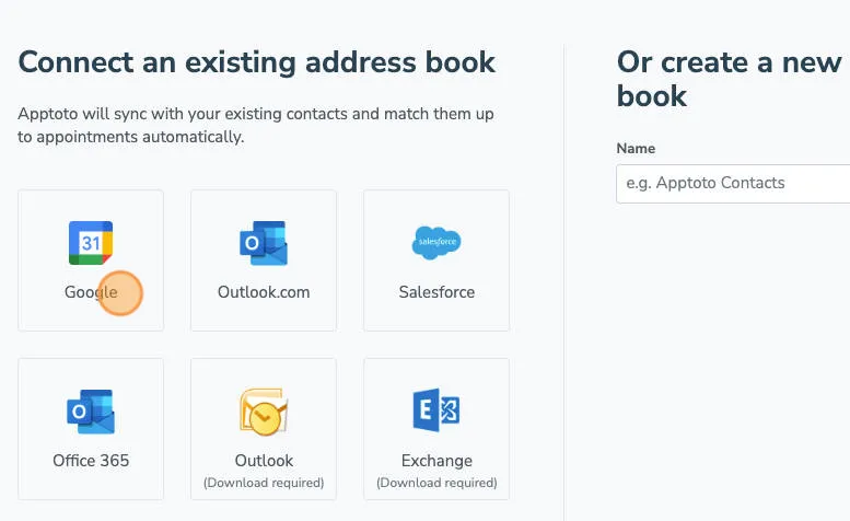 Select which address book you'd like to sync to Apptoto (examples: Google, Outlook, Salesforce)