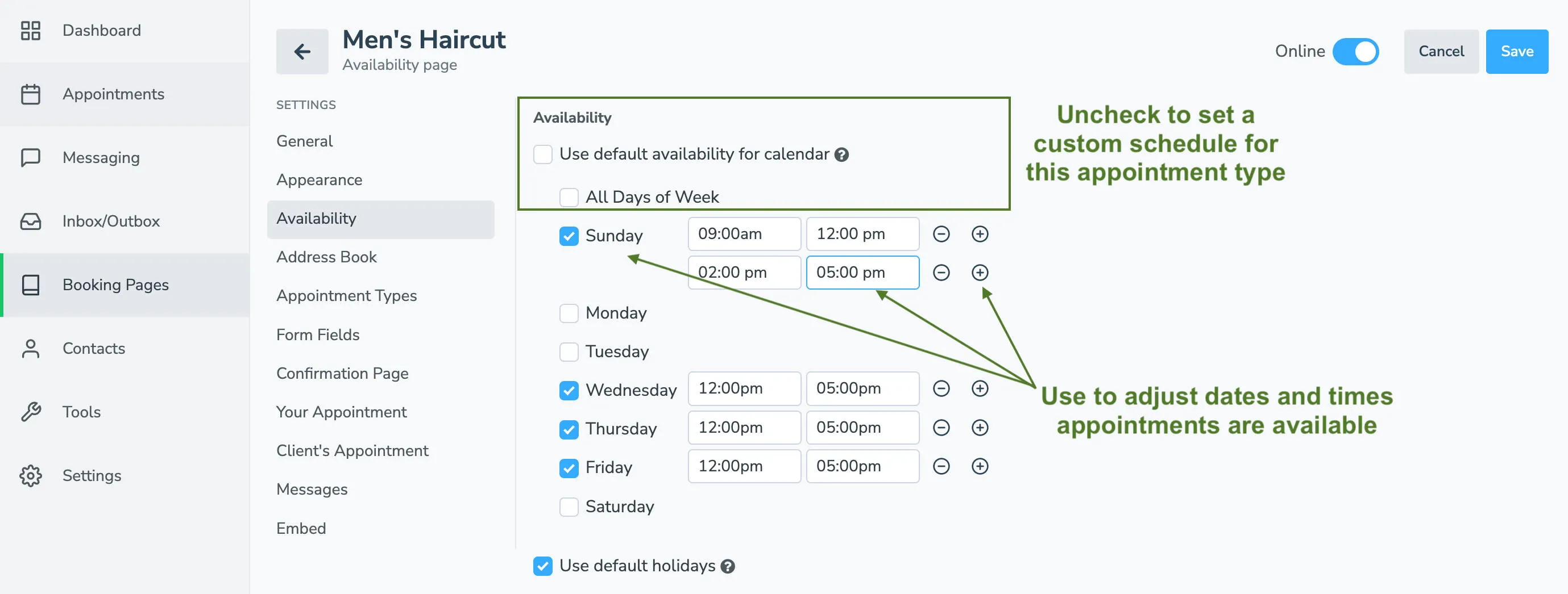 Use availability settings to set custom schedules for the dates and times appointments are available