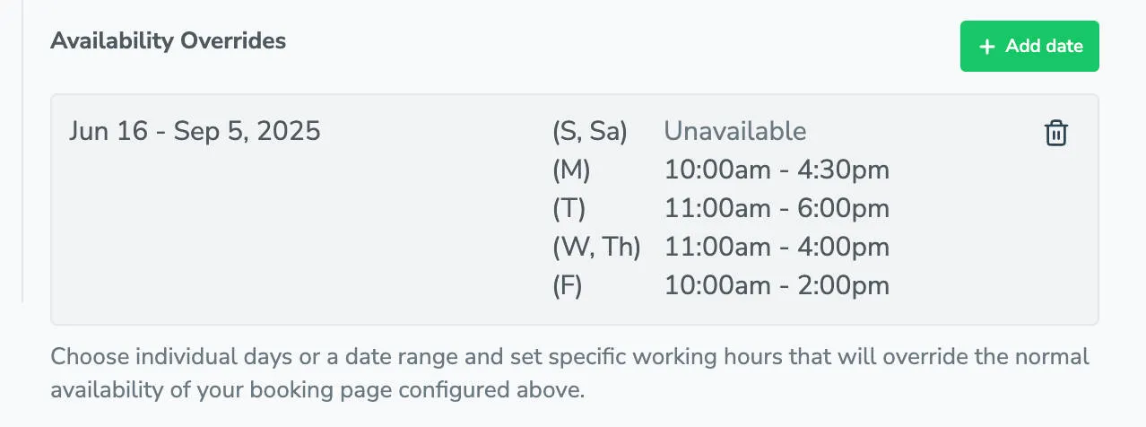 After setting your availability, you will see the new date range and hours of availability listed under "Overrides"